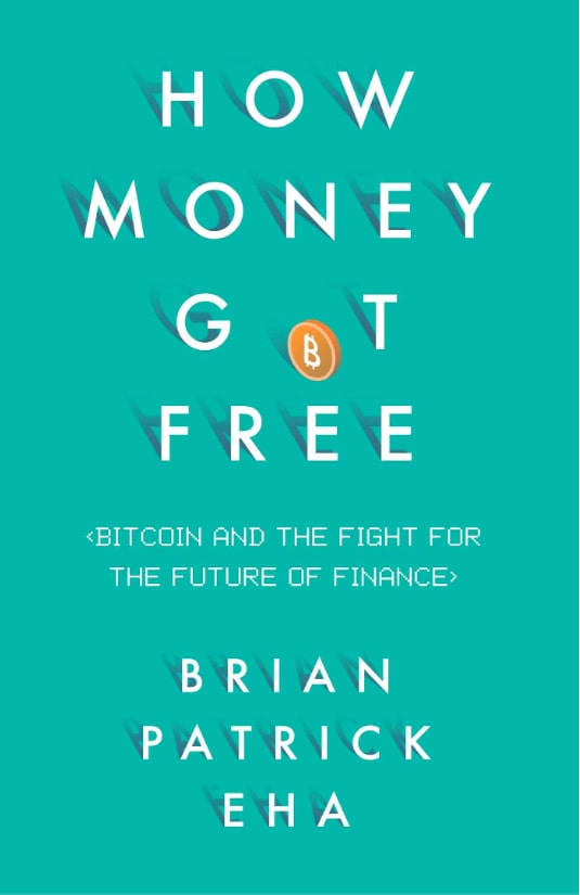 How Money Got Free - Bitcoin Book